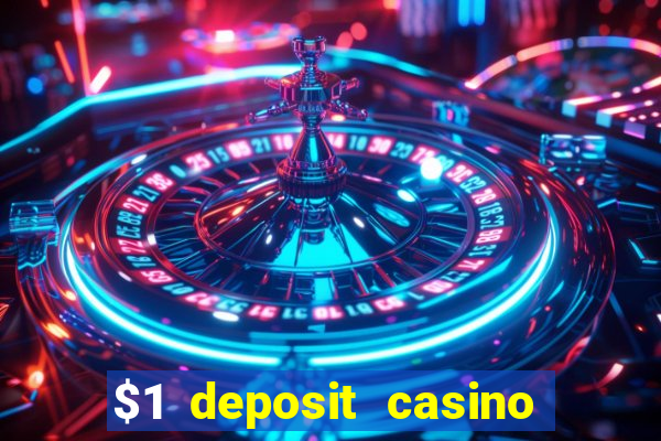 $1 deposit casino 2018 nz
